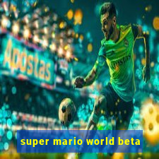 super mario world beta